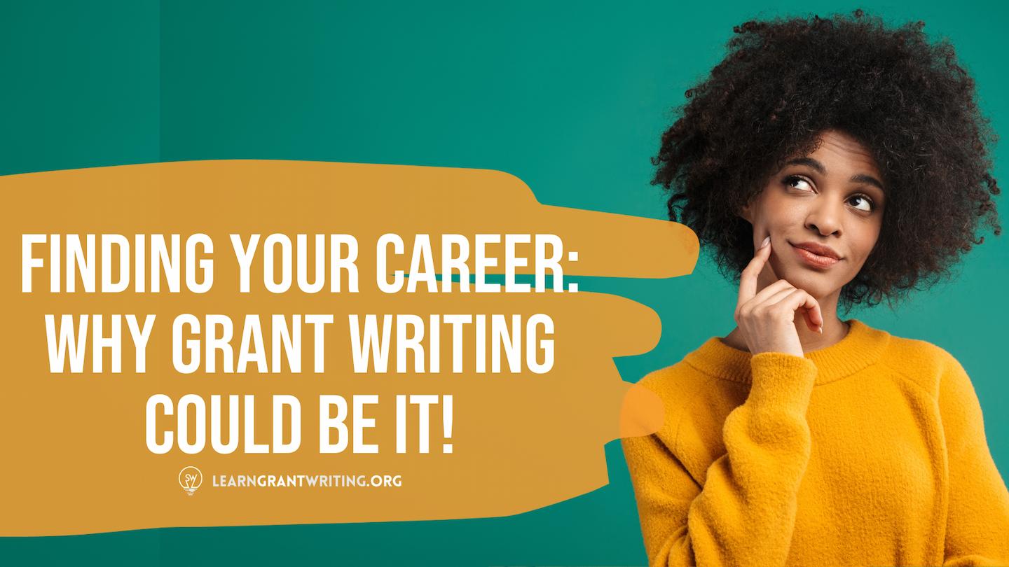 Finding Your Career Fit: Why Grant Writing Could Be Your Next Big