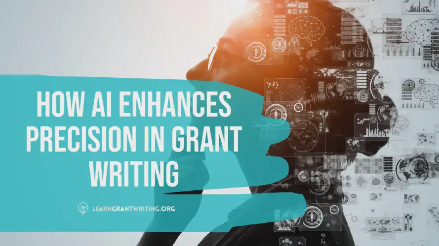  How Does AI Enhance Precision in Grant Writing? 