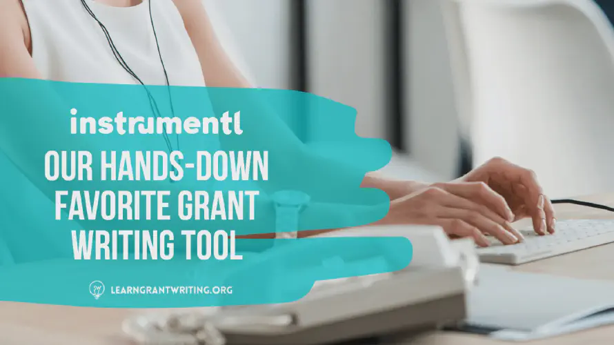  Instrumentl: Our Hands-Down Favorite Grant Writing Tool 