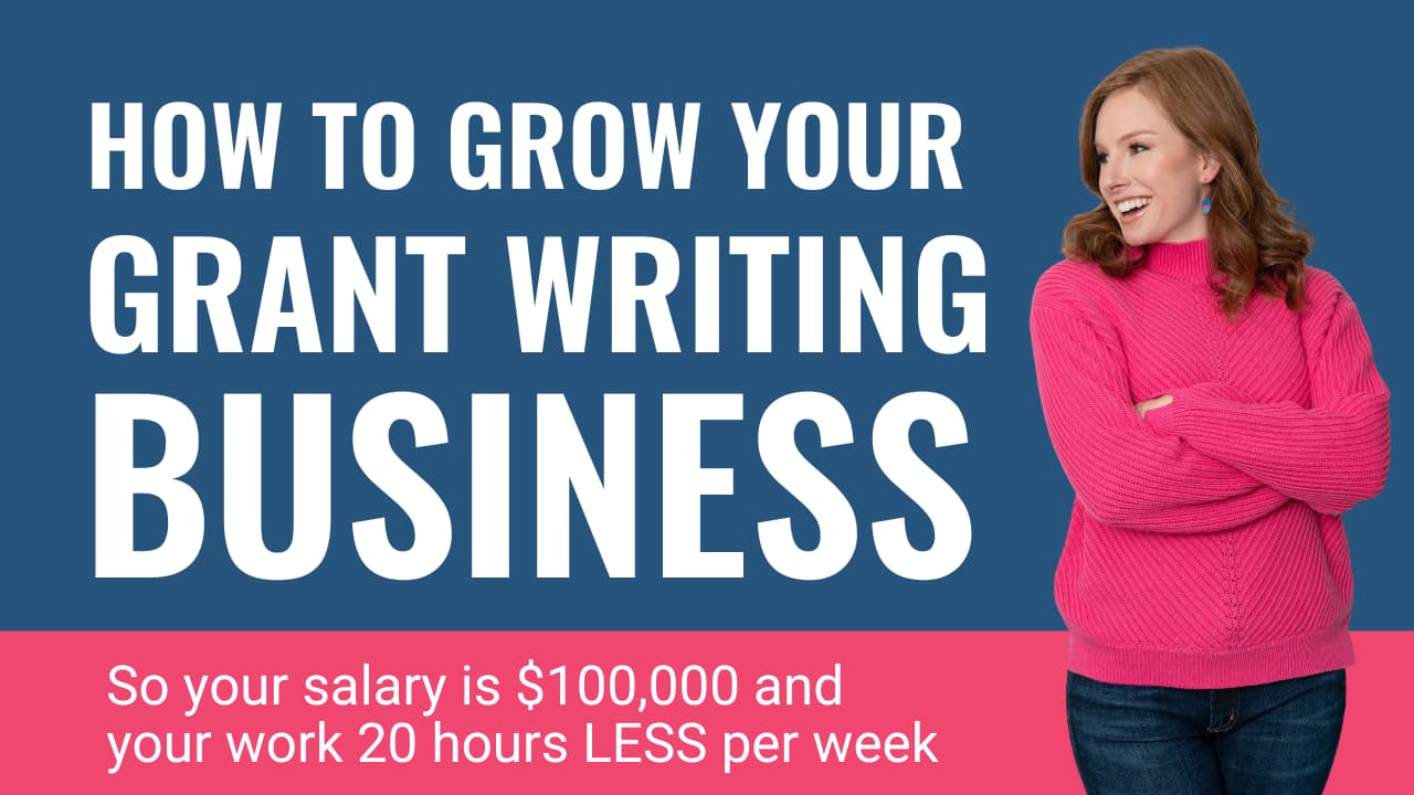 Double Your Grant Writing Business Revenue And Work 20 Hours Less Per Week